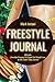 Freestyle Journal: Ultimate Freestyle Program For Super Fast Weight Loss & Fast Track 7 Days Journal by Mark Antoni
