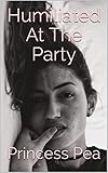 Humiliated At The Party: My Husband Takes His Lover In Public