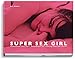 Super Sex Girl by 