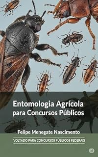 Apostila para Concursos: Entomologia Agrícola (Apostilas completas para concursos publicos de engenharia agronômica)