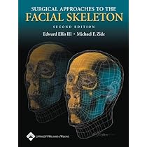 Surgical Approaches to the Facial Skeleton: Ellis III DDS MS