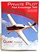 Gleim 2017 Private Pilot Knowledge Test Prep Book