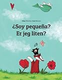 Image de ¿Soy pequeña? Er jeg liten?: Libro infantil ilustrado español-noruego (Edición bilingüe) (Spanish Edition)