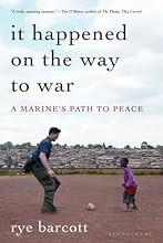 It Happened On the Way to War: A Marine's Path to Peace