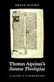 Thomas Aquinas's Summa Theologiae: A Guide and Commentary