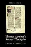 Thomas Aquinas's Summa Theologiae: A Guide and Commentary
