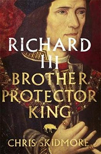[D0wnl0ad] Richard III: Brother, Protector, King<br />[K.I.N.D.L.E]