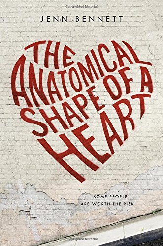 The Anatomical Shape of a Heart by Jenn Bennett (2015-11-03)