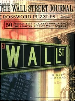 The Wall Street Journal Crossword Puzzles Volume 3: Shenk Mike