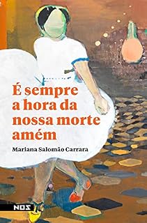 Livro É sempre a hora da nossa morte amém