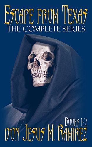 Escape from Texas, Books 1-2: The Complete Series by don Jesus M. Ramirez