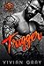 Trigger: A Motorcycle Club Romance (Broken Mavericks MC) (Longing for the Bad Boy Book 1)