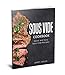 Sous Vide: Sous Vide Cookbook: Quick and Simple Sous Vide Recipes