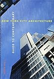 Guide to Contemporary New York City Architecture by John Hill