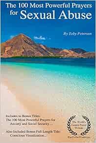 Prayer | The 100 Most Powerful Prayers for Sexual Abuse: Includes 2