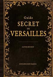 Guide secret de Versailles