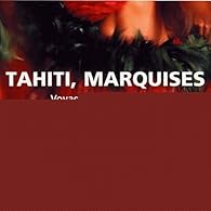 Book's Cover ofTahiti, Marquises : Voyage sur les pas de Gauguin