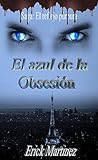 El azul de la obsesión (Reflejo púrpura nº 2) (Spanish Edition) by Erick Martínez, Francesca Di Paola