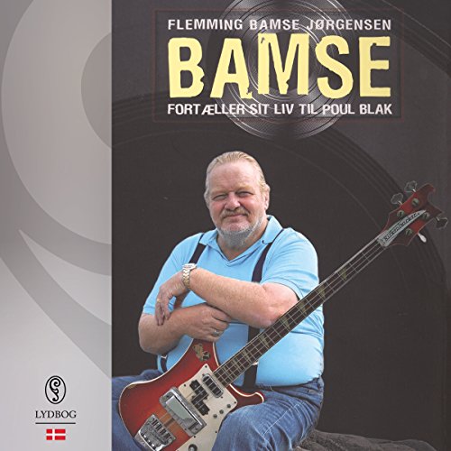 Bamse (Danish Edition): Flemming Bamse Jørgensen fortæller sit liv til Poul Blak by Poul Blak