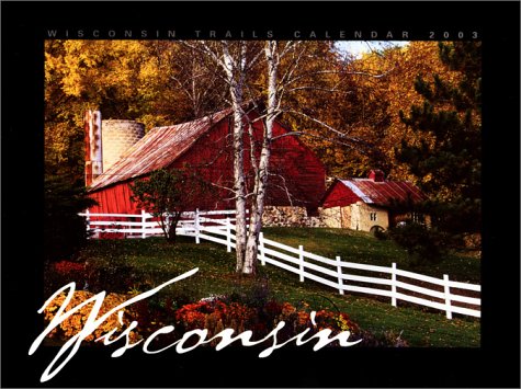 2003 Wisconsin Trails Wall Calendar by Wisconsin Trails