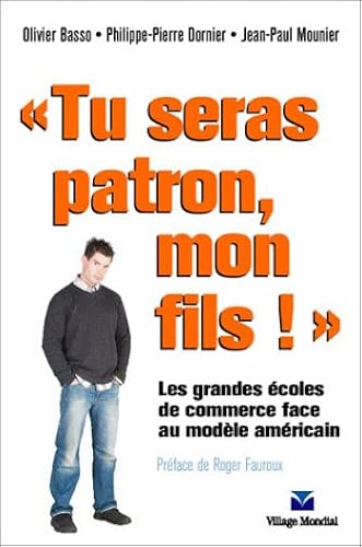 Download Tu seras patron, mon fils : Les Grandes écoles de gestion PDF