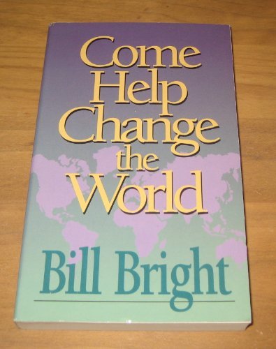 Come help change our world 1563990881 Book Cover