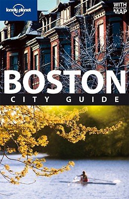 Lonely Planet Boston City Guide [With Pull-Out Map]   [LONELY PLANET BOSTON CITY GD] [Paperback]