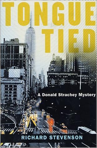 Tongue Tied: A Donald Strachey Mystery, by Richard Stevenson Tongue Tied: A Donald Strachey Mystery, by Richard Stevenson
