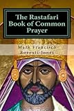 The Rastafari Book of Common Prayer