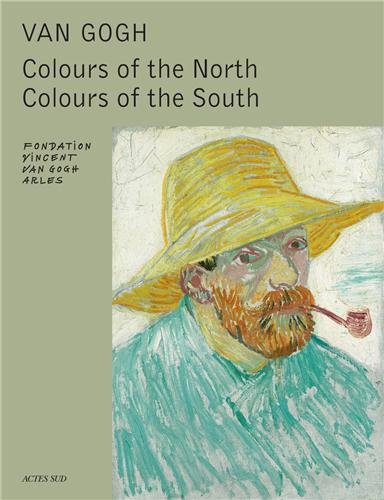 Van Gogh, couleurs du Nord, couleurs du Sud