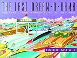The Last Dream-O-Rama - The Cars Detroit Forgot to Build, 1950-1960