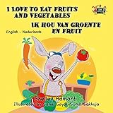 I Love to Eat Fruits and Vegetables Ik hou van groente en fruit  (English Dutch Bilingual Collection) (Dutch Edition)