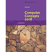 New Perspectives on Computer Concepts 2018: Comprehensive
