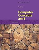 New Perspectives on Computer Concepts 2018: Comprehensive New Perspectives on Computer Concepts 2018: Comprehensive