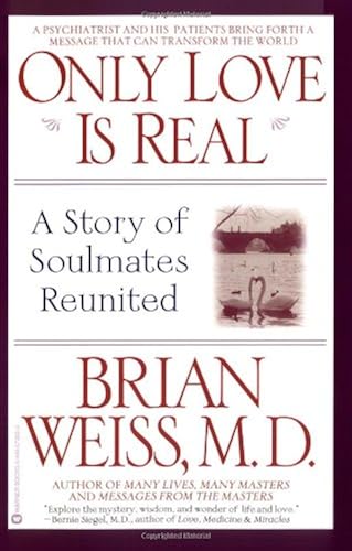 Download Only Love Is Real: A Story of Soulmates Reunited PDF