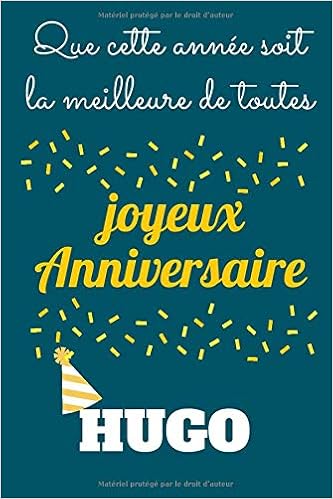 Amazon Fr Que Cette Annee Soit La Meilleure De Toutes Joyeux Anniversaire Hugo Carnet De Notes Pour Papa Journal Intime Cadeau Pour Fete Des Peres Edition Carnets De Mon Papa Livres