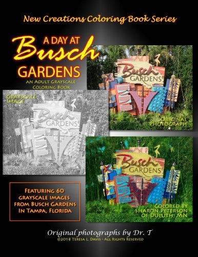 New Creations Coloring Book Series: A Day At Busch Gardens by Dr Teresa Davis, Brad Davis
