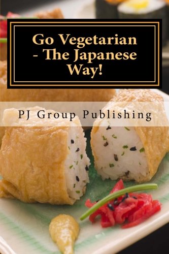 Go Vegetarian - The Japanese Way! Go Vegetarian - The Japanese Way!
