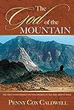The God of the Mountain: The True Story Behind the Discoveries at The Real Mount Sinai