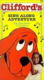 Clifford's Sing Along Adventure [VHS]