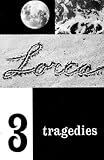 Three Tragedies: Blood Wedding, Yerma, Bernarda Alba (New Directions Paperbook) by Garcia Lorca, Federico (1955) Paperback
