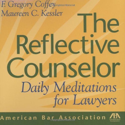 Download The Reflective Counselor: Daily Meditations for Lawyers Download The Reflective Counselor: Daily Meditations for Lawyers