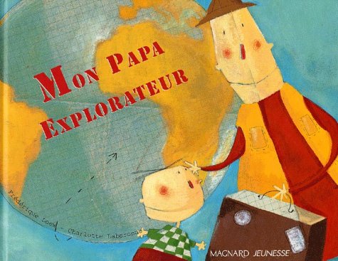 Mon papa explorateur