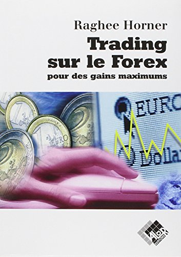Trading sur le Forex pour des gains maximums