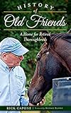 History of Old Friends: A Home for Retired Thoroughbreds by