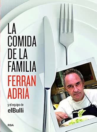 La comida de la familia (GASTRONOMÍA Y COCINA) eBook: Adrià ...