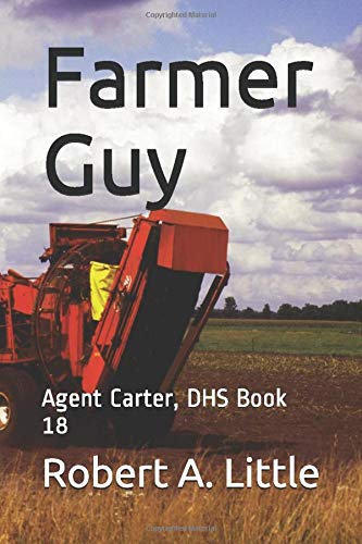 Farmer Guy: Agent Carter, DHS Book 18