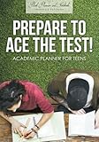 Image de Prepare to Ace the Test! Academic Planner for Teens