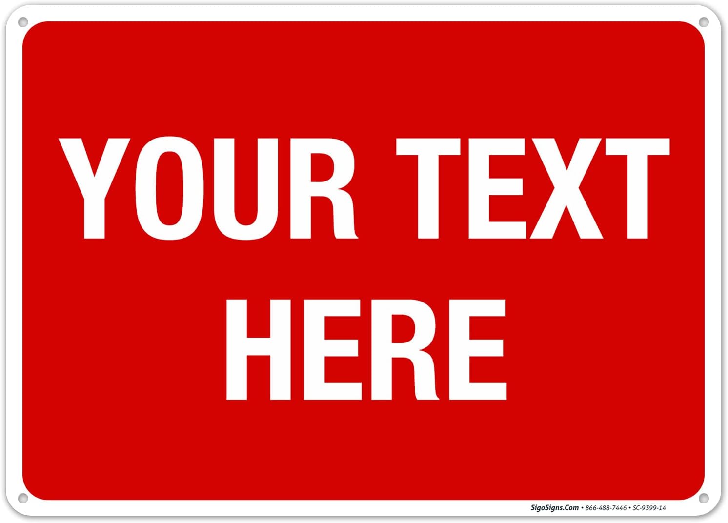 Yard Signs - Sigo Signs Personalized Custom Red Background Sign, 10x14 Inches, Rust Free .040 Aluminum, Fade Resistant, Made in USA by Sigo Signs