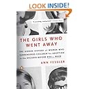 The Girls Who Went Away: The Hidden History of Women Who Surrendered Children for Adoption in the Decades  Before Roe v. Wade